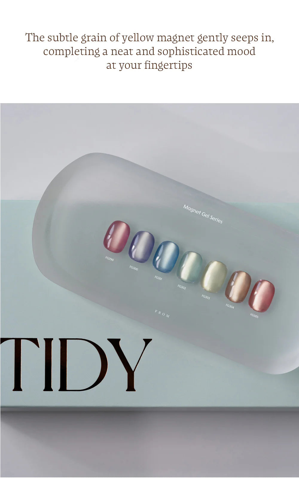 [ Pre-Order ]  F gel TIDY Collection